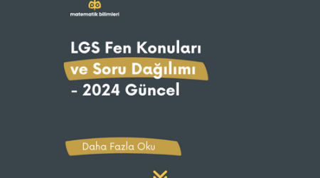 LGS Fen Konuları ve Soru Dağılımı - 2024 Güncel